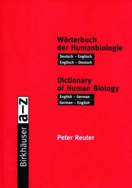 Cover for Reuter, Peter, Dr. med. · Worterbuch der Humanbiologie: Dictionary of Human Biology (Hardcover Book) [2000 edition] (2000)