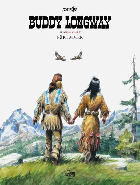 Cover for Derib · Buddy Longway Gesamtausgabe 05 (Bok)