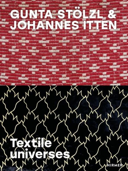 Gunta Stolzl & Johannes Itten: Textile universes (Hardcover Book) (2024)