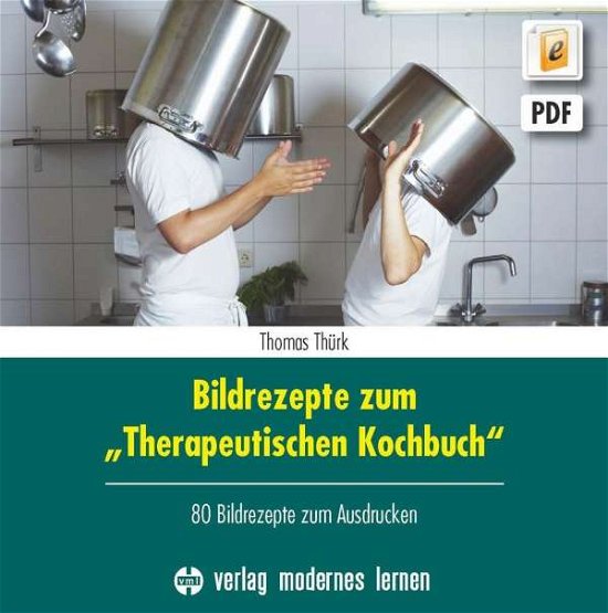 Cover for Thürk · Bildrezepte zum &quot;Therapeutischen (Bog)