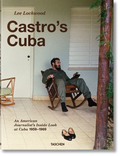 Cover for Lee Lockwood · Lee Lockwood. Castro’s Cuba. An American Journalist’s Inside Look at Cuba, 1959–1969 (Hardcover Book) [English edition] (2016)