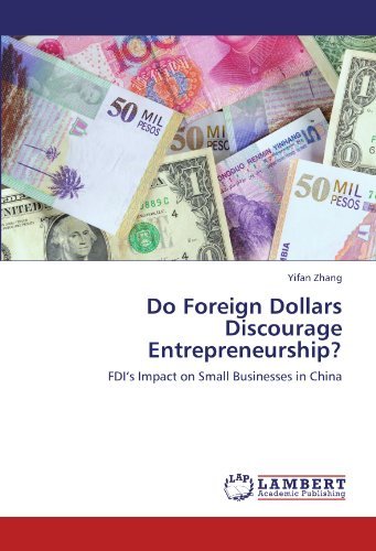 Cover for Yifan Zhang · Do Foreign Dollars Discourage Entrepreneurship?: Fdi's Impact on Small Businesses in China (Taschenbuch) (2011)