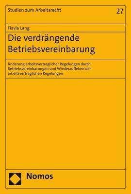 Die verdrängende Betriebsvereinbar - Lang - Bücher -  - 9783848748983 - 1. November 2018