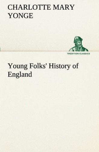 Cover for Charlotte Mary Yonge · Young Folks' History of England (Tredition Classics) (Paperback Book) (2013)