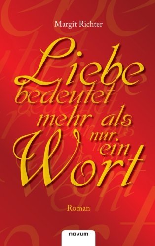 Cover for M. Richter · Liebe bedeutet mehr als e.W. (Bok) [German edition] (2007)