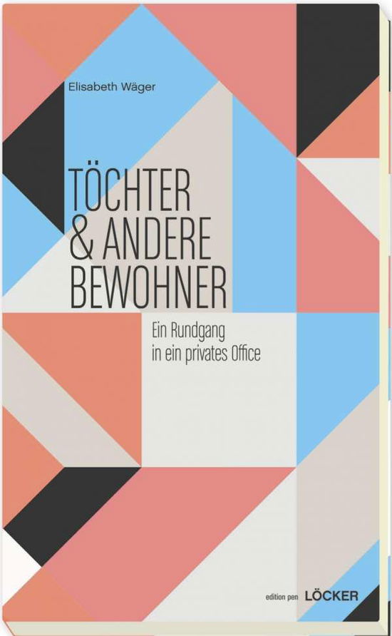 Cover for Wäger · Töchter &amp; andere Bewohner (Book)