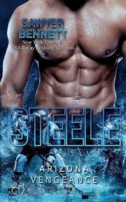 Cover for Sawyer Bennett · Steele (Arizona Vengeance Team Teil 9) (Pocketbok) (2023)