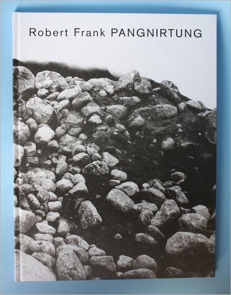 Cover for Robert Frank · Robert Frank: Pangnirtung (Hardcover Book) (2011)