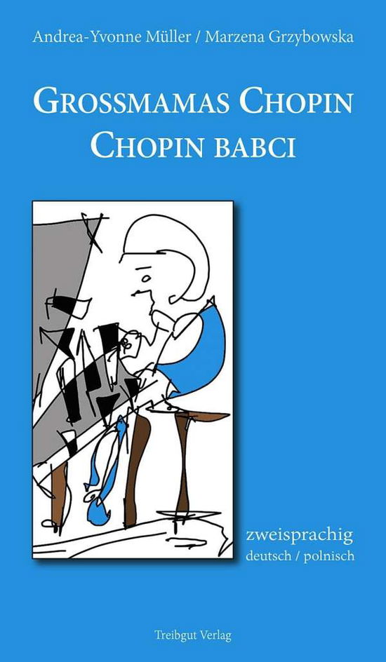 Cover for Andrea-Yvonne MÃ¼ller · Grossmamas Chopin / Chopin babci (Hardcover Book) (2018)