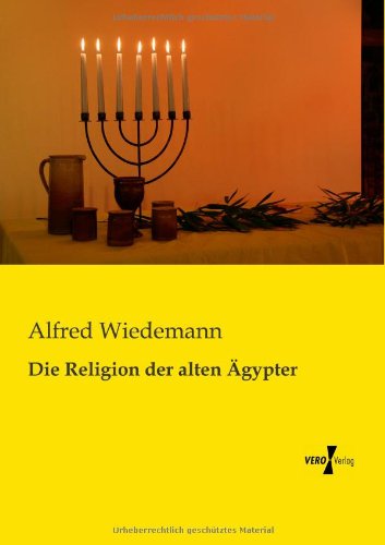 Cover for Alfred Wiedemann · Die Religion der alten AEgypter (Paperback Book) [German edition] (2019)