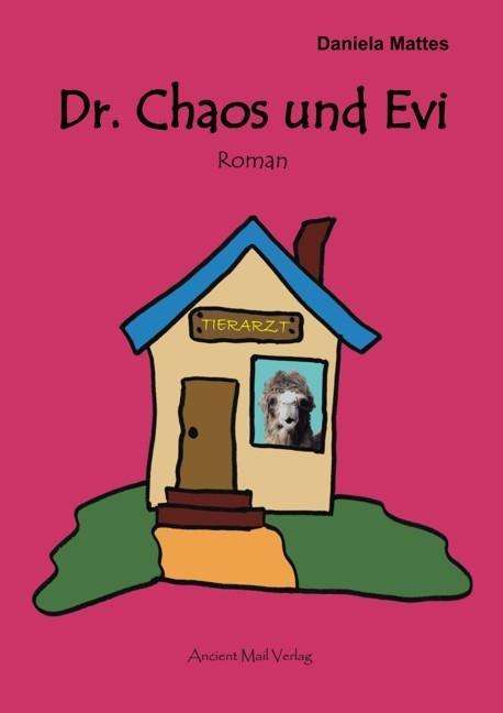 Cover for Mattes · Dr. Chaos und Evi (Book)