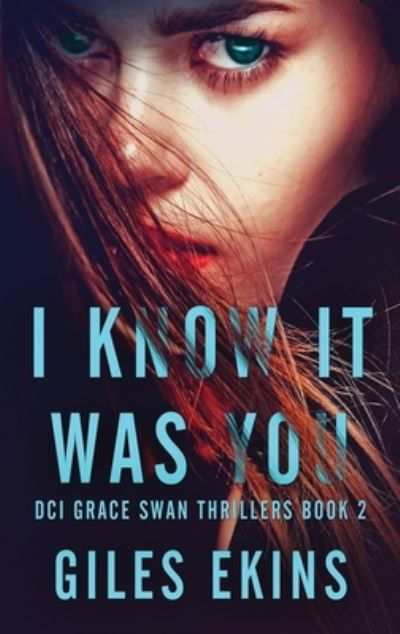 Cover for Giles Ekins · I Know It Was You (Hardcover bog) (2022)