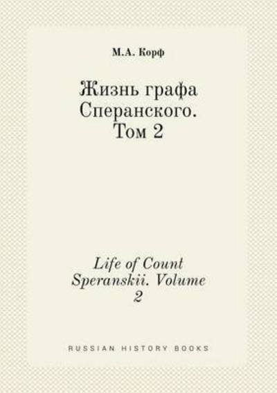 Cover for M a Korf · Life of Count Speranskii. Volume 2 (Paperback Bog) (2015)