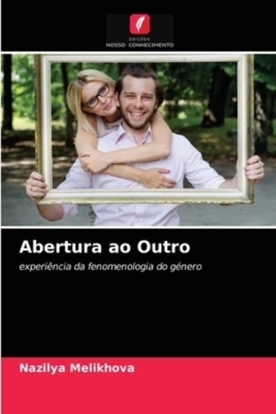 Cover for Nazilya Melikhova · Abertura ao Outro (Paperback Book) (2021)