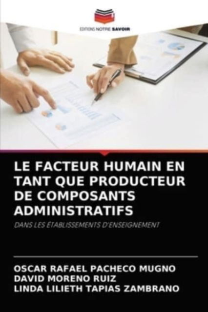 Cover for Oscar Rafael Pacheco Mugno · Le Facteur Humain En Tant Que Producteur de Composants Administratifs (Paperback Book) (2021)