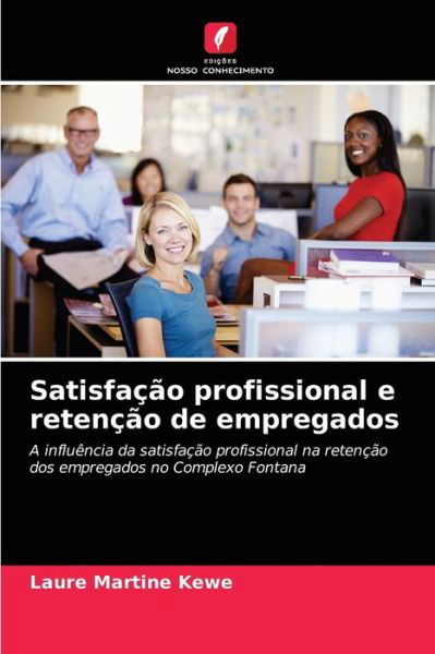Cover for Laure Martine Kewe · Satisfacao profissional e retencao de empregados (Paperback Book) (2021)