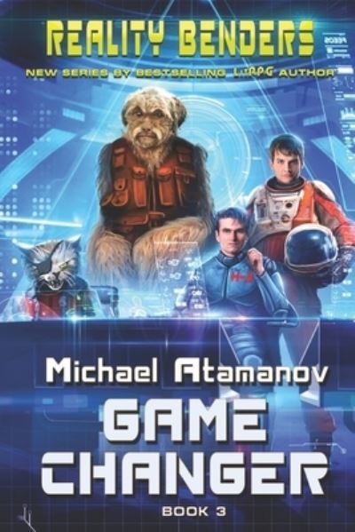 Cover for Michael Atamanov · Game Changer (Reality Benders Book #3) (Paperback Book) (2018)