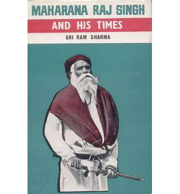 Cover for Ram Sharma · Maharana Raj Singh and His Times (Hardcover Book) (2008)