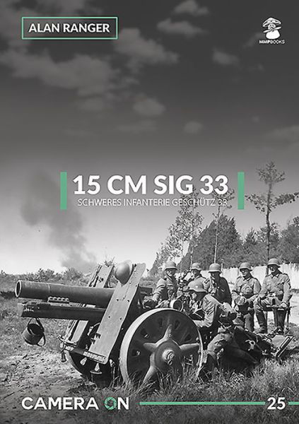 Cover for Alan Ranger · 15 CM Sig 33: Schweres Infanterie Geschutz 33 - Camera on (Paperback Book) (2020)