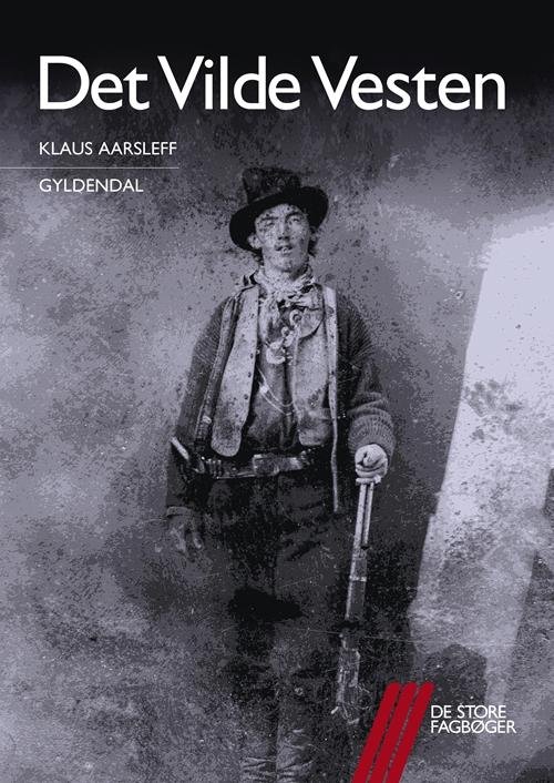 Cover for Klaus Aarsleff · De store fagbøger: Det Vilde Vesten (Sewn Spine Book) [1. Painos] (2014)