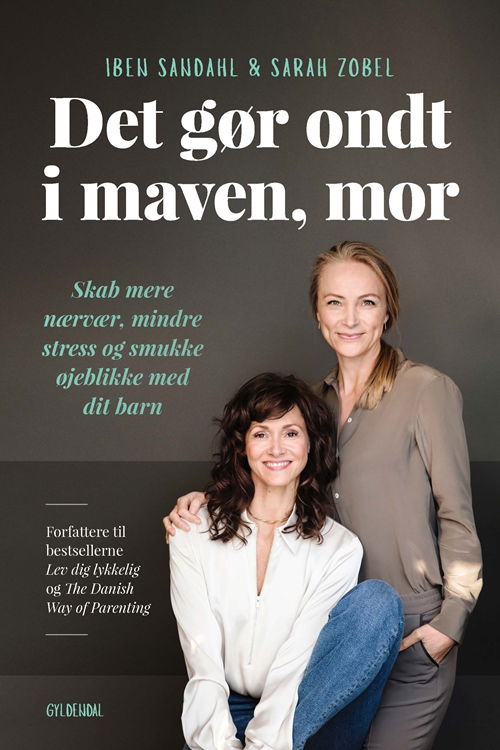 Cover for Iben Sandahl; Sarah Zobel · Det gør ondt i maven, mor (Hæftet bog) [1. udgave] (2018)