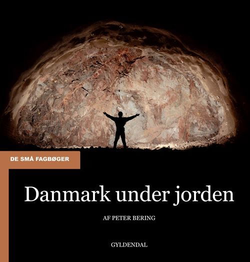 Cover for Peter Bering · De små fagbøger: Danmark under jorden (Sewn Spine Book) [1. Painos] (2022)