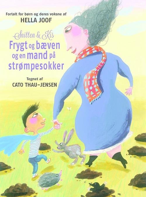 Cover for Hella Joof · Snitten og Kis - Frygt og bæven og en mand på strømpesokker (Innbunden bok) [1. utgave] [Hardback] (2014)