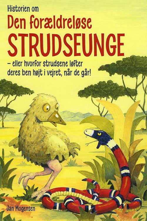 Cover for Jan Mogensen · Historien om den forældreløse strudseunge (Bound Book) [1º edição] (2009)