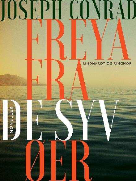 Cover for Joseph Conrad · Freya fra de syv øer (Sewn Spine Book) [1st edition] (2017)