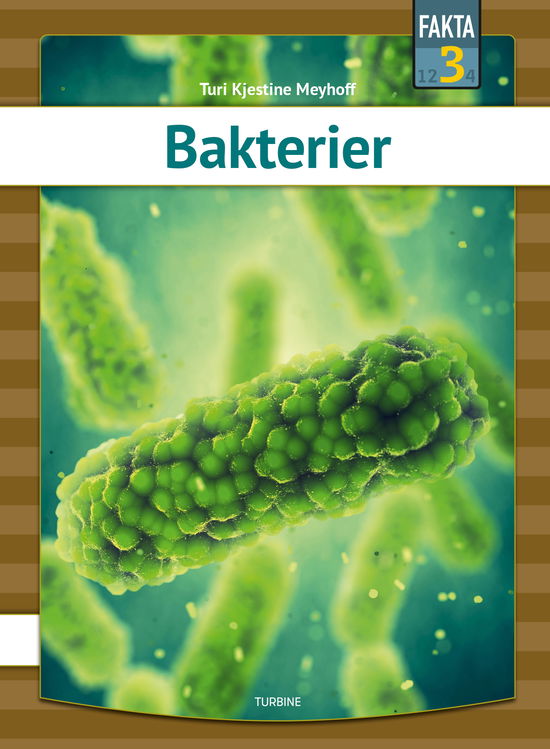 Cover for Turi Kjestine Meyhoff · Fakta 3: Bakterier (Hardcover Book) [1th edição] (2020)