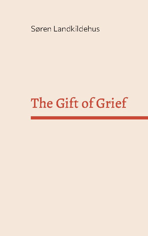 Cover for Søren Landkildehus · The Gift of Grief (Paperback Book) [1. Painos] (2024)