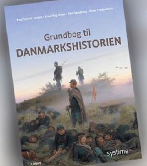 Cover for Knud Ryg Olsen, Olaf Søndberg, Peter Frederiksen og Poul Steiner Jensen · Grundbog til Danmarkshistorien (Heftet bok) [3. utgave] (2022)