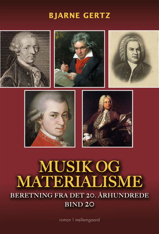 Cover for Bjarne Gertz · Beretning fra det 20. århundrede bind 20: Musik og materialisme (Sewn Spine Book) [1º edição] (2022)