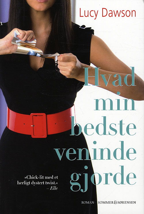 Cover for Lucy Dawson · Hvad min bedste veninde gjorde (Sewn Spine Book) [1st edition] (2009)