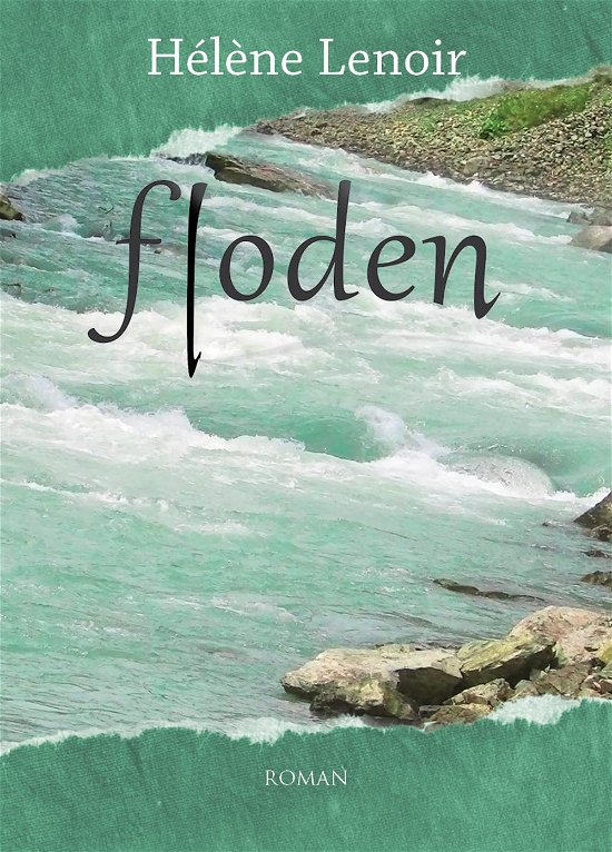 Floden - Hélène Lenoir - Livros - Arvids - 9788791450983 - 30 de agosto de 2014