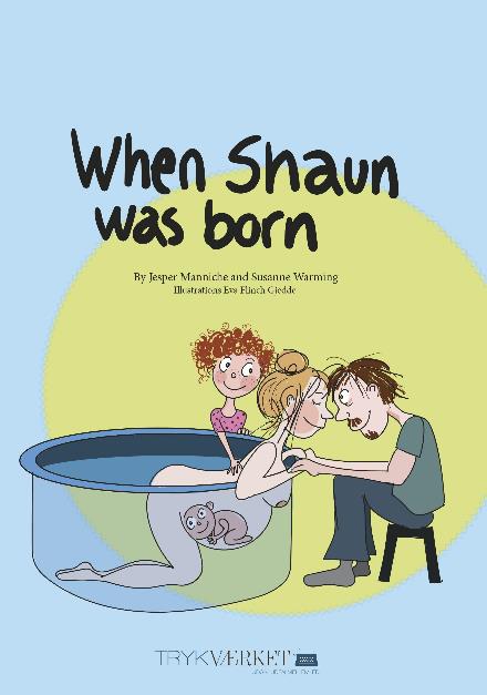 Cover for Jesper Manniche og Susanne Warming · When Shaun was born (Hardcover Book) [1. wydanie] (2018)