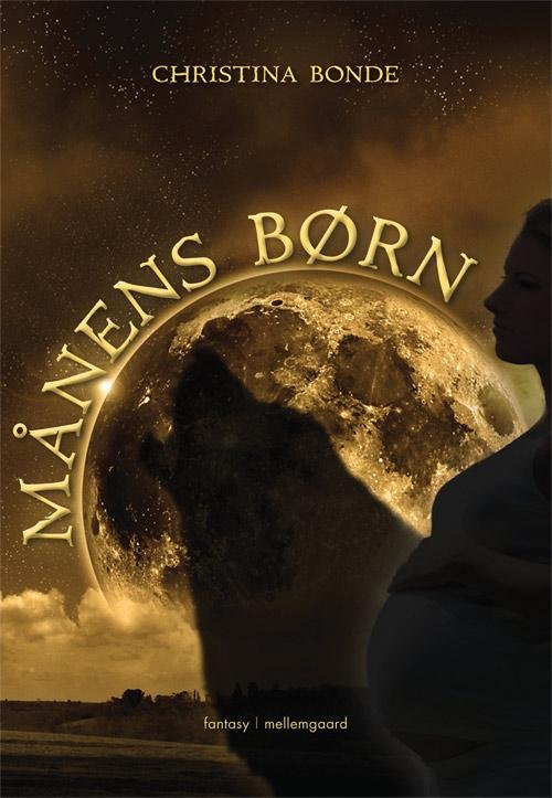 Cover for Christina Bonde · Månens børn (Sewn Spine Book) [1er édition] (2013)