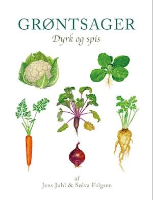 Cover for Jens Juhl og Sølva Falgren · De hvide bøger: Grøntsager (Inbunden Bok) [1:a utgåva] (2024)