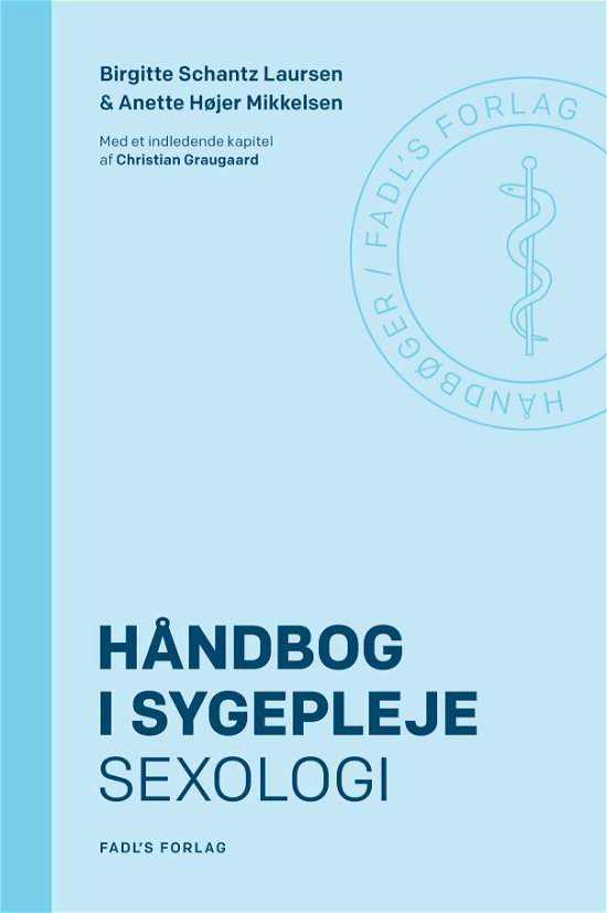 Cover for Birgitte Schantz Laursen &amp; Anette Højer Mikkelsen · Håndbog i sygepleje: Håndbog i sygepleje: Sexologi (Hæftet bog) [1. udgave] (2022)