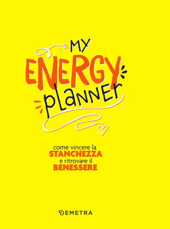 Cover for Elena Meli · My Energy Planner. Come Vincere La Stanchezza E Ritrovare Il Benessere (Book)