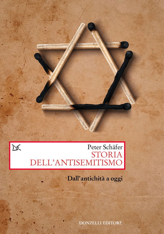 Cover for Peter Schäfer · Storia Dell'antisemitismo. Dall'antichita A Oggi (Book)