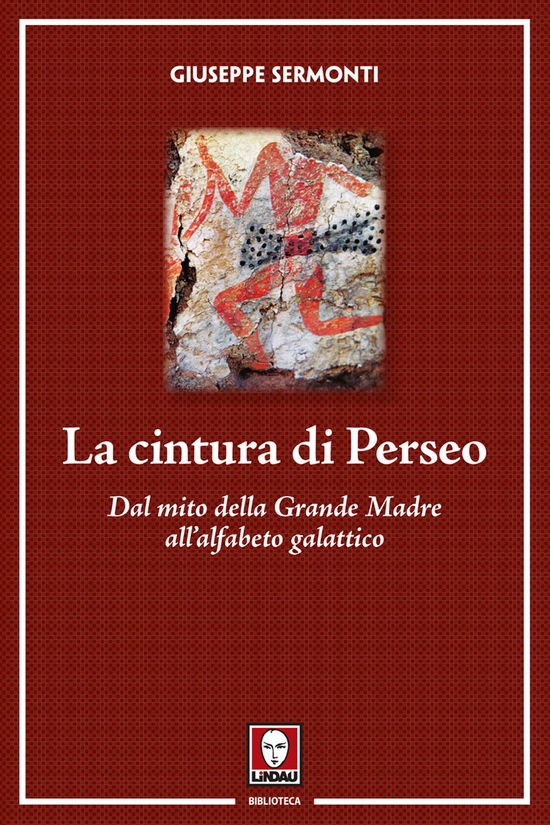 Cover for Giuseppe Sermonti · La Cintura Di Perseo. Dal Mito Della Grande Madre All'alfabeto Galattico. Nuova Ediz. (Book)