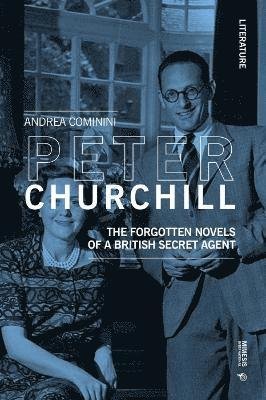 Cover for Andrea Cominini · Peter Churchill: The forgotten novels of a British secret agent - Literature (Paperback Book) (2022)