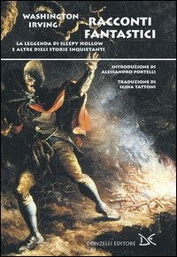 Cover for Washington Irving · Racconti Fantastici. La Leggenda Di Sleepy Hollow E Altre Dieci Storie Inquietanti (Book)