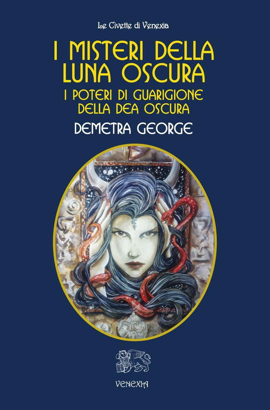 Cover for Demetra George · I Misteri Della Luna Oscura. I Poteri Di Guarigione Della Dea Oscura (Book)