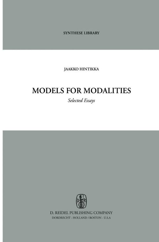 Cover for Jaakko Hintikka · Models for Modalities: Selected Essays - Synthese Library (Paperback Bog) [Softcover reprint of the original 1st ed. 1969 edition] (1975)