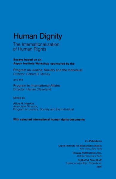 Human Dignity:Internationalization of Human Rights - A.H. Henklin - Books - Kluwer Academic Publishers - 9789028609983 - June 26, 1979