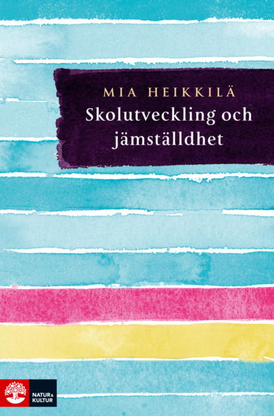 Cover for Mia Heikkilä · Skolutveckling och jämställdhet (Paperback Book) (2019)