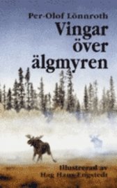 Cover for Per-Olof Lönnroth · Vingar över älgmyren (Hardcover Book) (1998)