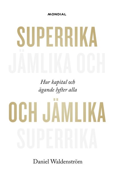 Cover for Daniel Waldenström · Superrika och jämlika (Bound Book) (2024)